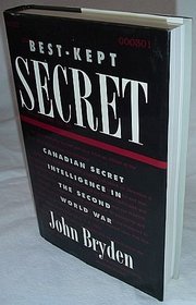 Best-kept secret: Canadian secret intelligence in the Second World War