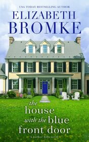 The House with the Blue Front Door: A Harbor Hills Novel