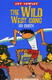 The Wild West Gang Go Crazy