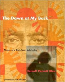 The Dawn at My Back: Memoir of a Black Texas Upbringing