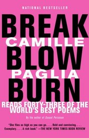 Break, Blow, Burn : Camille Paglia Reads Forty-three of the World's Best Poems