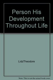 The Person: His Development Through the Life Cycle
