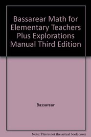 Math for Elementary Teachers + Explorations Manual 3rd Ed