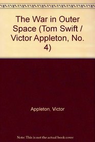 The War in Outer Space (Tom Swift (Third))