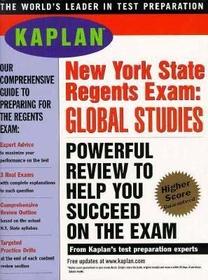 KAPLAN NEW YORK STATE REGENTS EXAM: GLOBAL STUDIES (Kaplan)