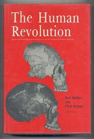 The Human Revolution: Behavioural and Biological Perspectives on the Origins of Modern Humans