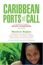 Caribbean Ports of Call: Western Region, 9th: A Guide for Today's Cruise Passengers (Caribbean Ports of Call: Western Region)