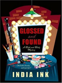 Glossed and Found (Bath and Body, Bk 3) (Large Print)
