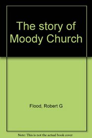 The story of Moody Church