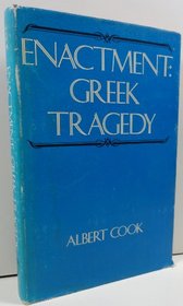 Enactment: Greek Tragedy