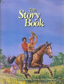The Story Book: Character Building Stories for Children