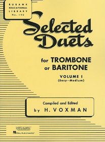Selected Duets for Trombone or Baritone: Volume 1 - Easy to Medium (Rubank Educational Library)