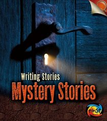 Mystery Stories: Writing Stories (Heinemann First Library: Writing Stories)