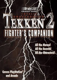 Totally Unauthorized Tekken 2 Fighter's Companion (III Bradygames)