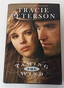 Taming The Wind (Land Of The Lone Star - Book Three)