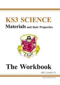 KS3 Science: Materials and Their Properties Workbook (Levels 3-7) (Workbooks)