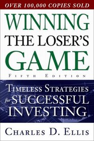 Winning the Loser's Game, Fifth Edition: Timeless Strategies for Successful Investing
