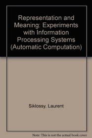 Representation and Meaning. Experiments with information processing systems
