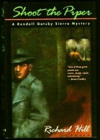 Shoot the Piper: A Randall Gatsby Sierra Mystery