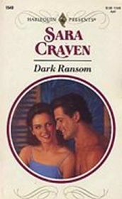 Dark Ransom (Harlequin Presents, No. 1549)