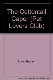 The Cottontail Caper (Pet Lovers Club)