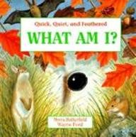 Quick, Quiet, and Feathered: What Am I (What Am I)