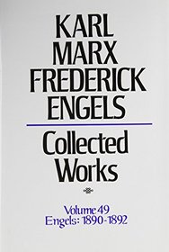 Karl Marx, Frederick Engels Collected Works: Engels : 1890-92 (Karl Marx, Frederick Engels: Collected Works)
