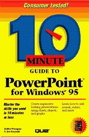 10 Minute Guide to Powerpoint for Windows 95