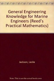 General Engineering Knowledge for Marine Engineers (Reed's Practical Mathematics)