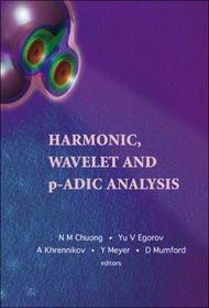 Harmonic, Wavelet and P-adic Analysis