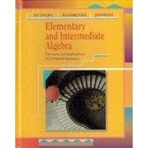Elementary and Intermediate Algebra: Concepts and Applications : A Combined Approach