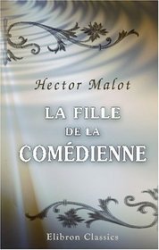 La fille de la comdienne (French Edition)