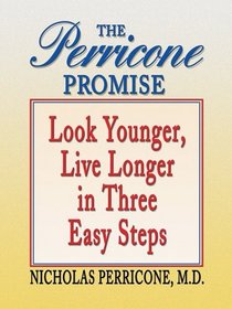 The Perricone Promise: Look Younger, Live Longer In Three Easy Steps (Thorndike Press Large Print Senior Lifestyles Series)