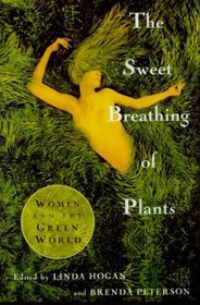 The Sweet Breathing of Plants: Women Writing on the Green World