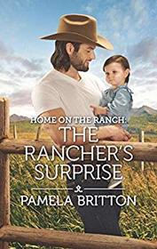 Home on the Ranch: The Rancher's Surprise (Rodeo Legends, Bk 3)