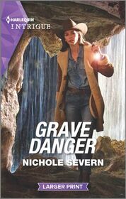 Grave Danger (Defenders of Battle Mountain, Bk 1) (Harlequin Intrigue, No 2051) (Larger Print)