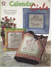 Calendar Girls - Quilt and Embroidery Patterns and Projects for Every Month (Suzanne McNeill Design Originals #5249)