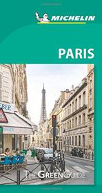 Michelin Green Guide Paris: Travel Guide (Green Guide/Michelin)