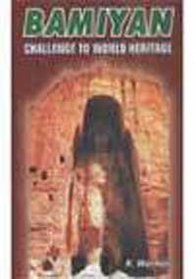 Bamiyan: Challenge to World Heritage