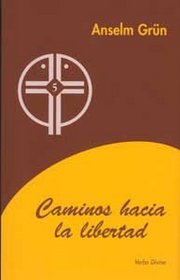 Caminos Hacia La Libertad (Spanish Edition)