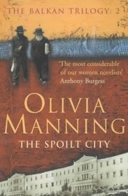 The Spoilt City (The Balkan Trilogy)