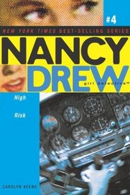 High Risk (Nancy Drew Girl Detective, No 4)