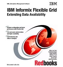 IBM Informix Flexible Grid: Extending Data Availability