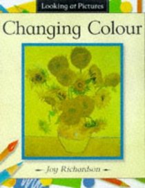 Changing Colour (Looking at Pictures S.)