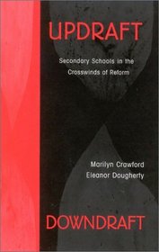 Updraft Downdraft: Secondary Schools In the Crosswinds of Reform