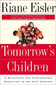 Tomorrow's Children: A Blueprint for Partnership Education for the 21st Century