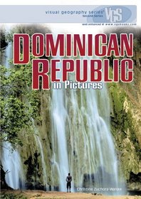Dominican Republic in Pictures (Visual Geography. Second Series)