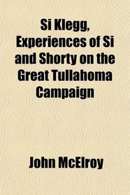 Si Klegg, Experiences of Si and Shorty on the Great Tullahoma Campaign