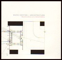 Architecture: Machinations of a Small Office, Selected Works 1987-2007