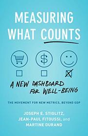 Measuring What Counts: A New Dashboard for Well-Being